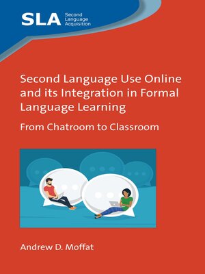cover image of Second Language Use Online and its Integration in Formal Language Learning